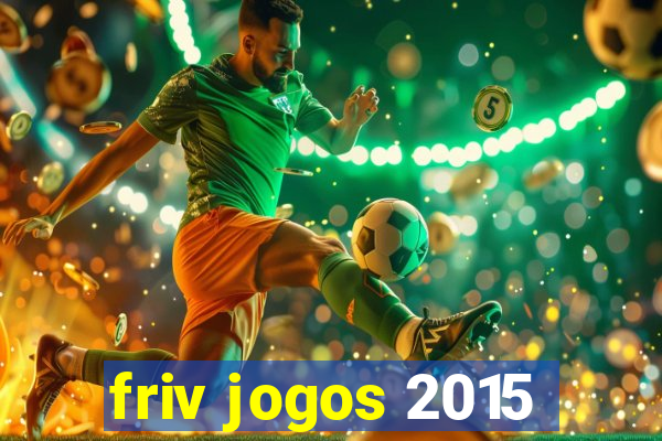 friv jogos 2015